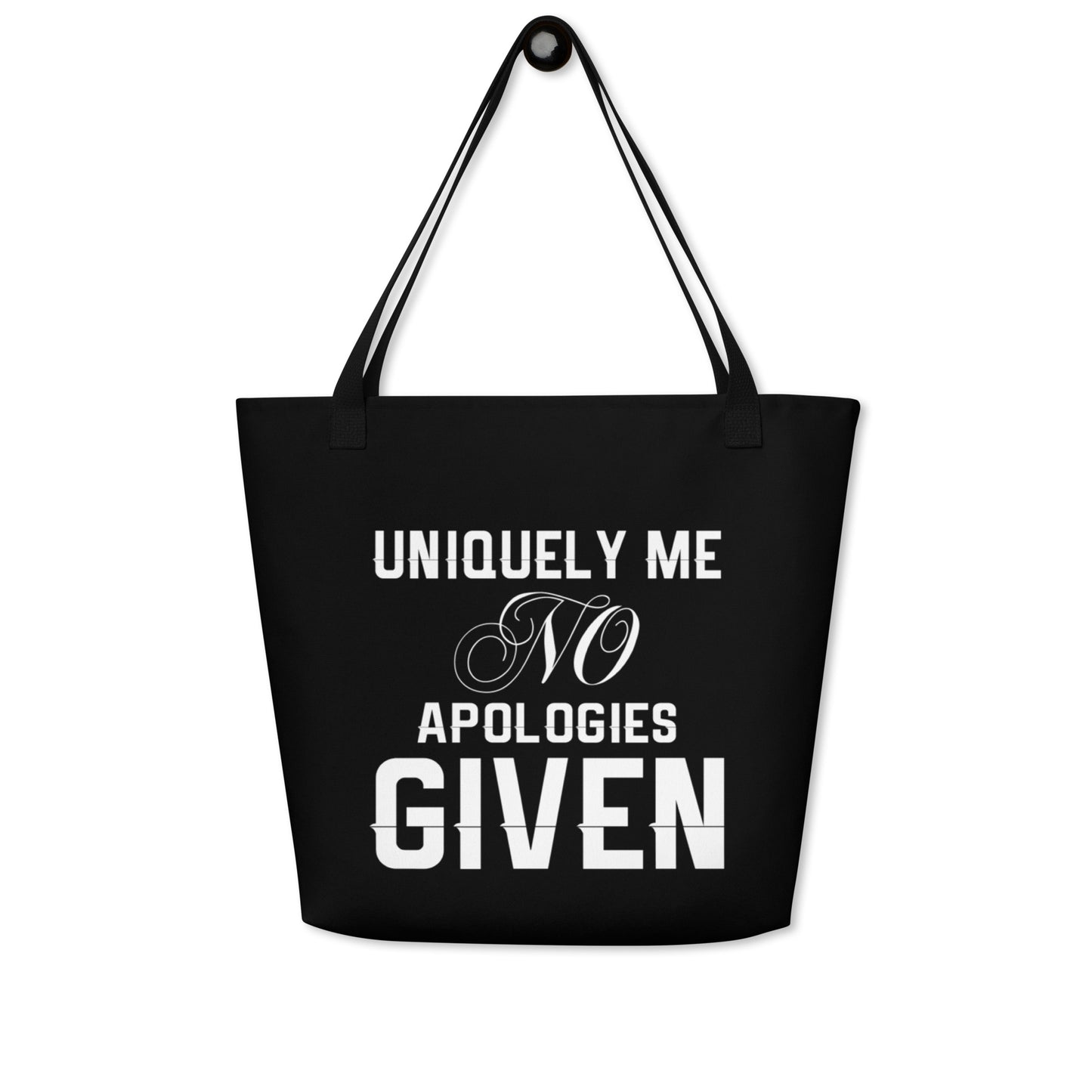 Uniquely Me No Apologies Given Women's Empowerment Large Tote Bag