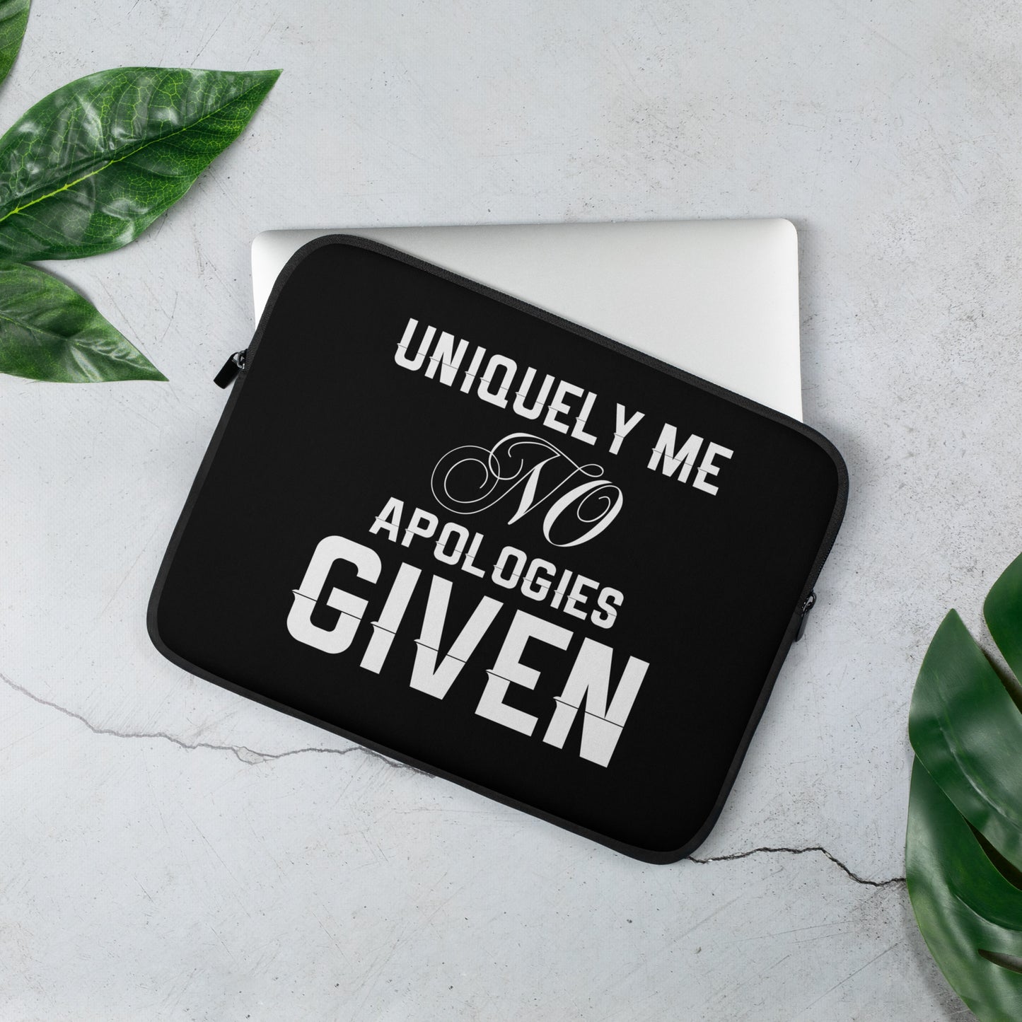 Uniquely Me No Apologies Given Laptop Sleeve