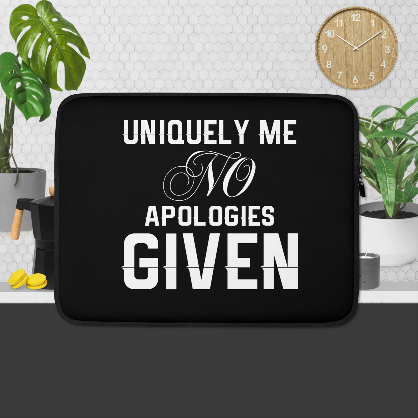 Uniquely Me No Apologies Given Laptop Sleeve