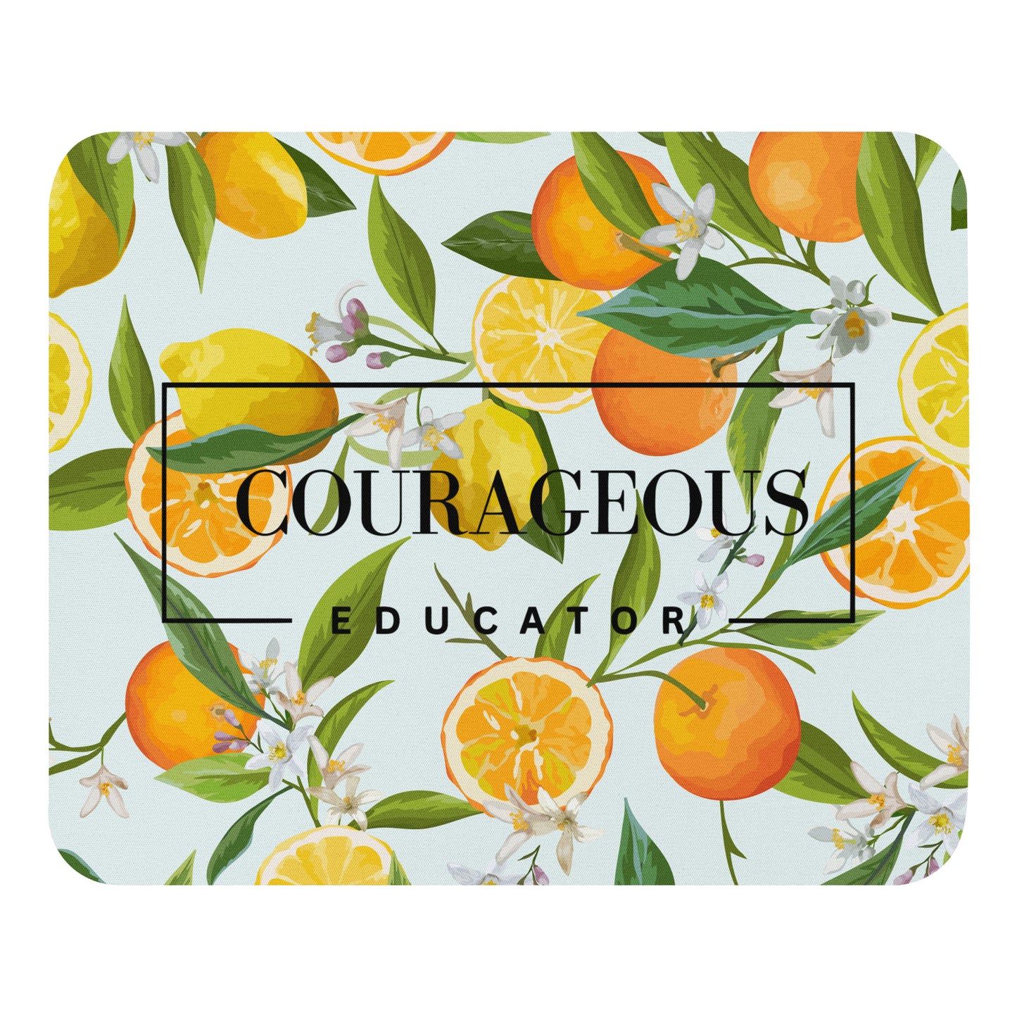 Courageous Educator Women's Empowerment Mouse Pad