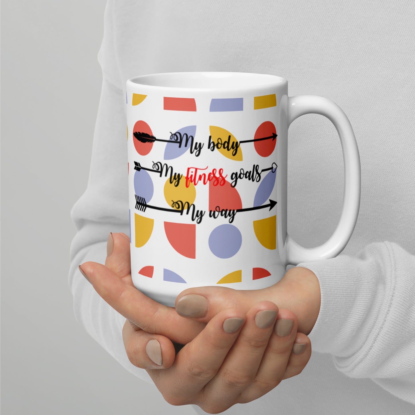 My Body, My Fitness Goals, My Way Women's Empowerment Coffee Mug
