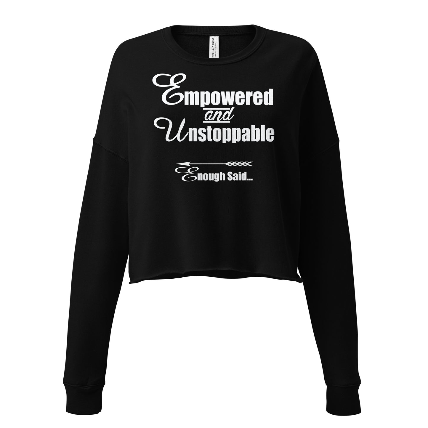Empowered and Unstoppable Women's Crop Sweatshirt