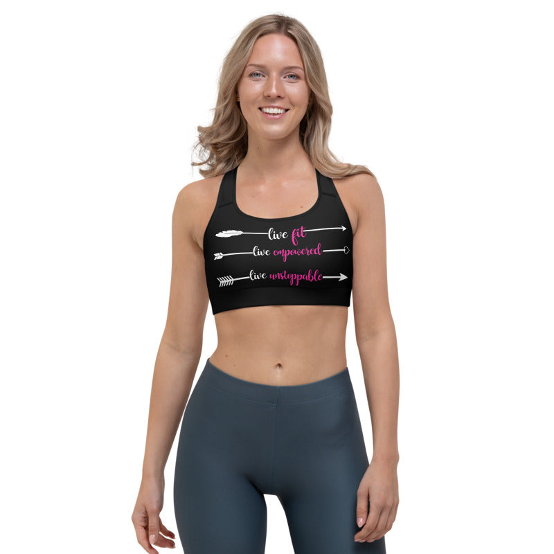 Live Fit, Live Empowered, Live Unstoppable Sports Bra