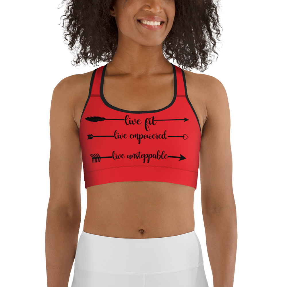 Live Fit, Live Empowered, Live Unstoppable Sports Bra