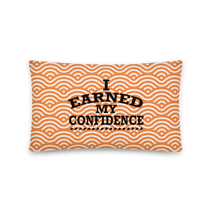 I Earned My Confidence Women's Empowerment Pillow