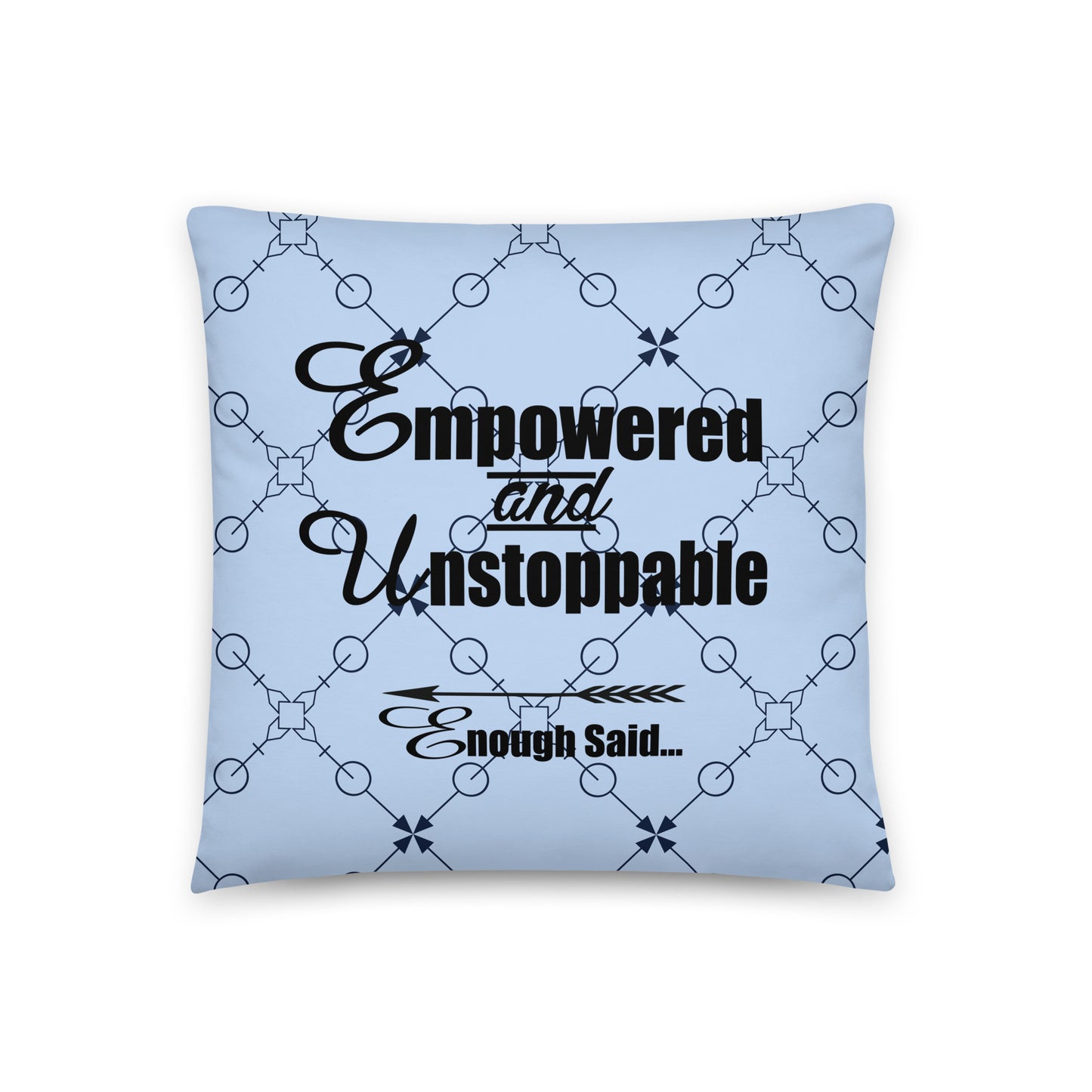 Empowered and Unstoppable Women's Empowerment  Pillow