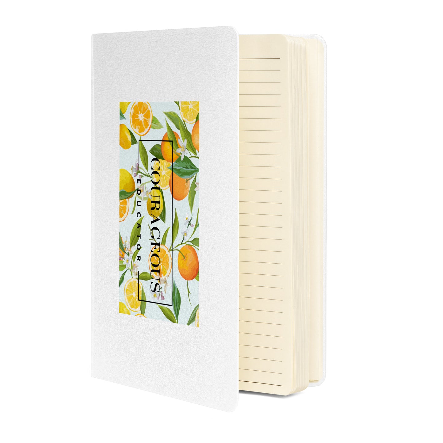 Courageous Educator Women's Empowerment Hardcover Notebook