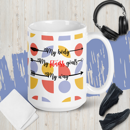 My Body, My Fitness Goals, My Way Women's Empowerment Coffee Mug