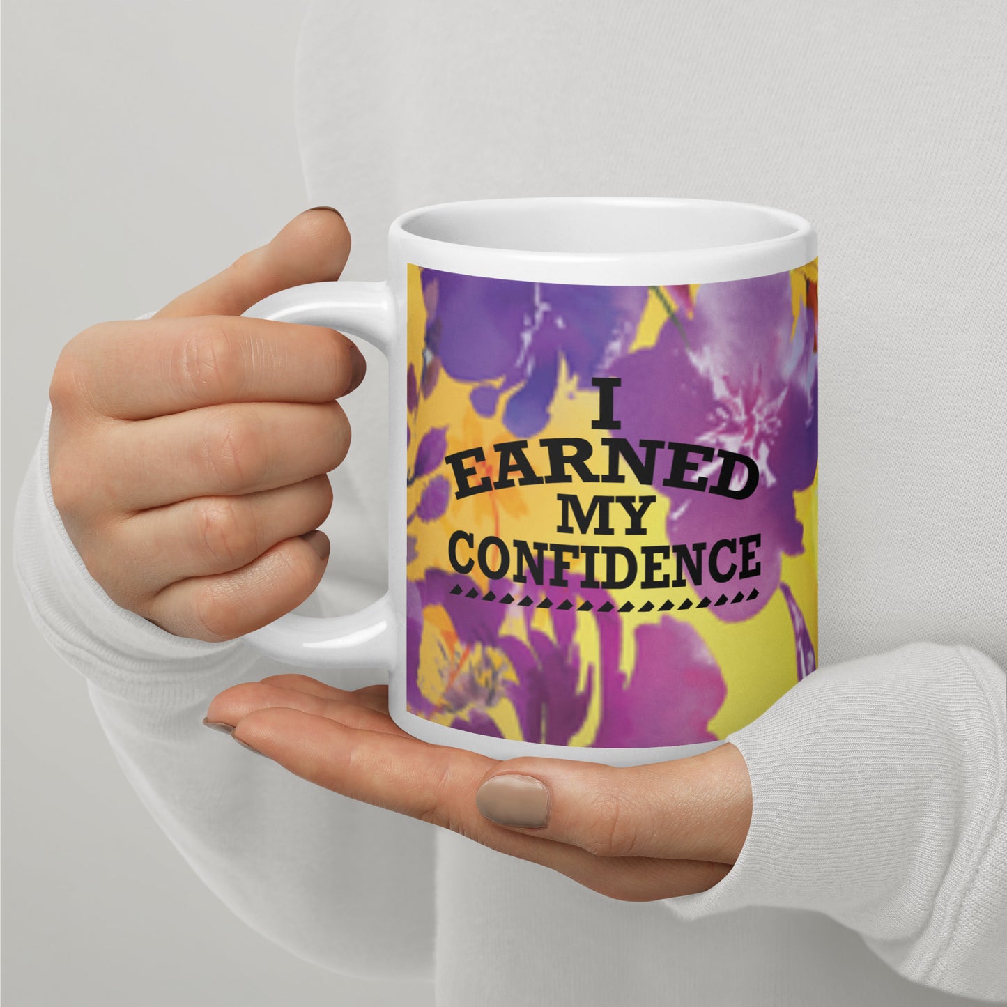 I Earned My Confidence Women's Empowerment Coffee Mug