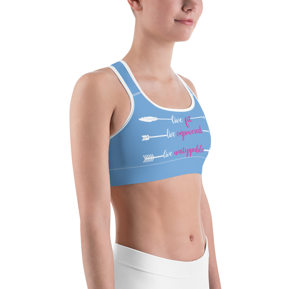Live Fit Live Empowered Live Unstoppable  Sports Bra